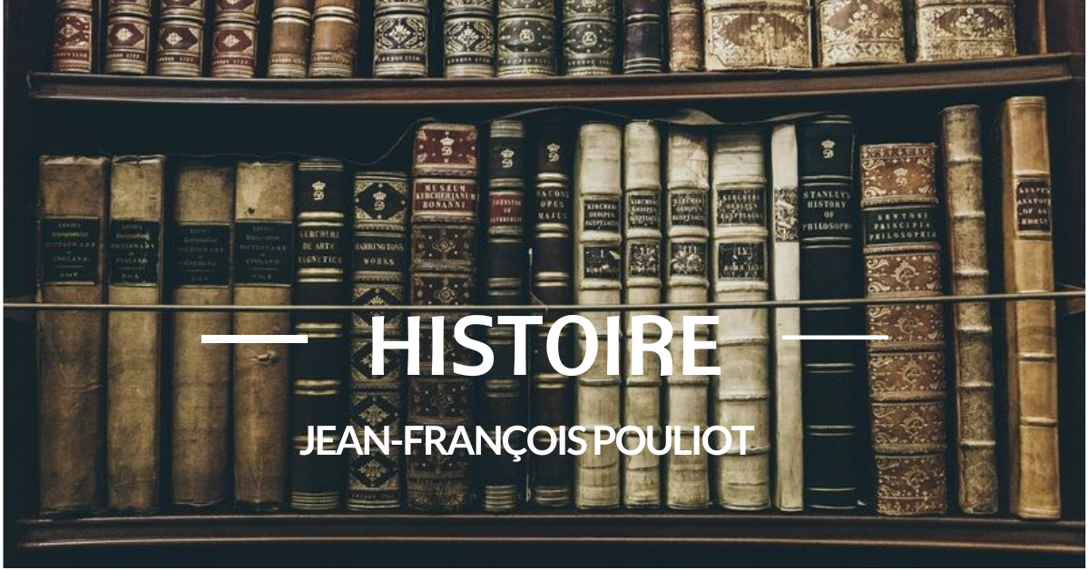 Histoire -Jean-François Pouliot