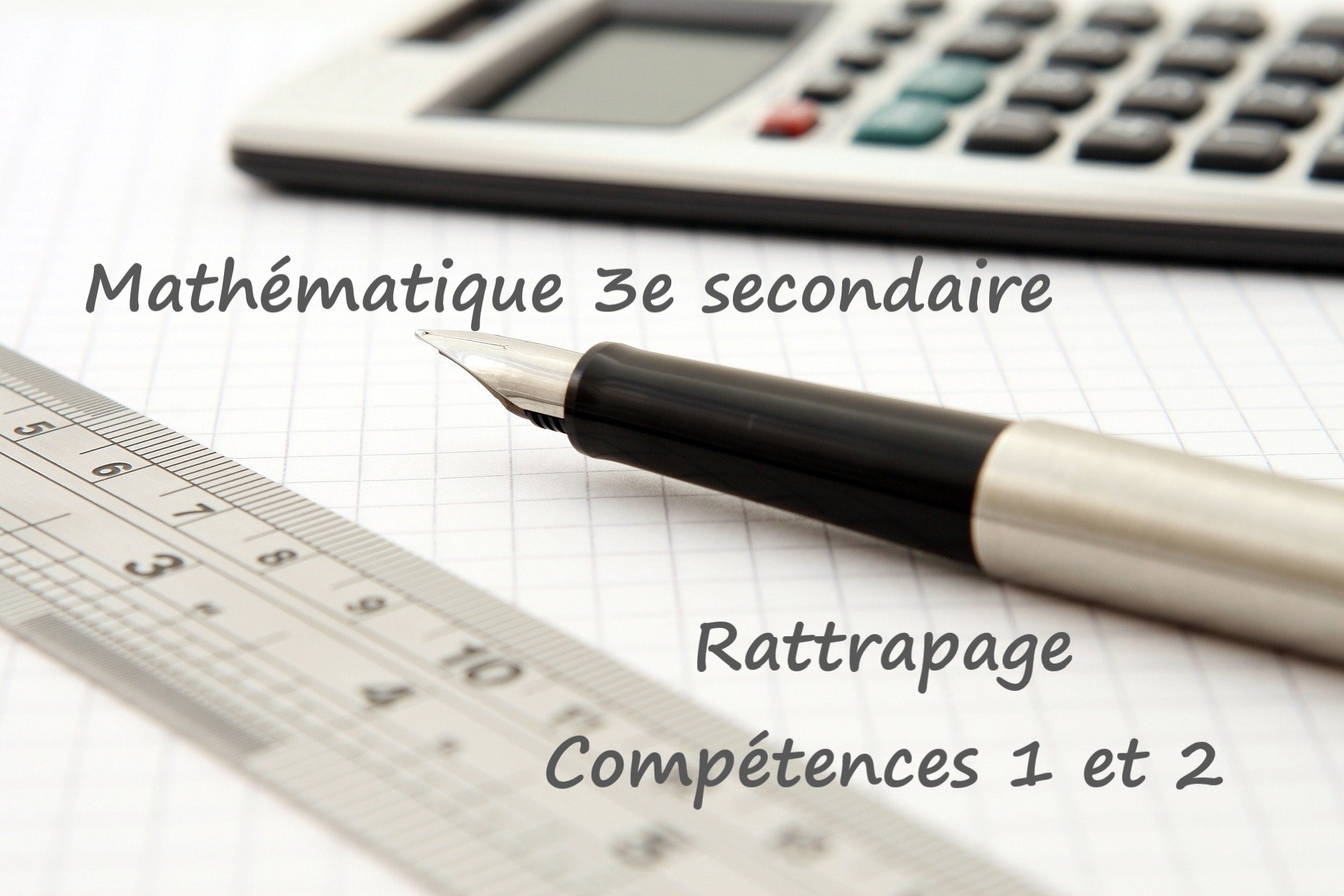 CAL Mathématique 3e secondaire RATTRAPAGE